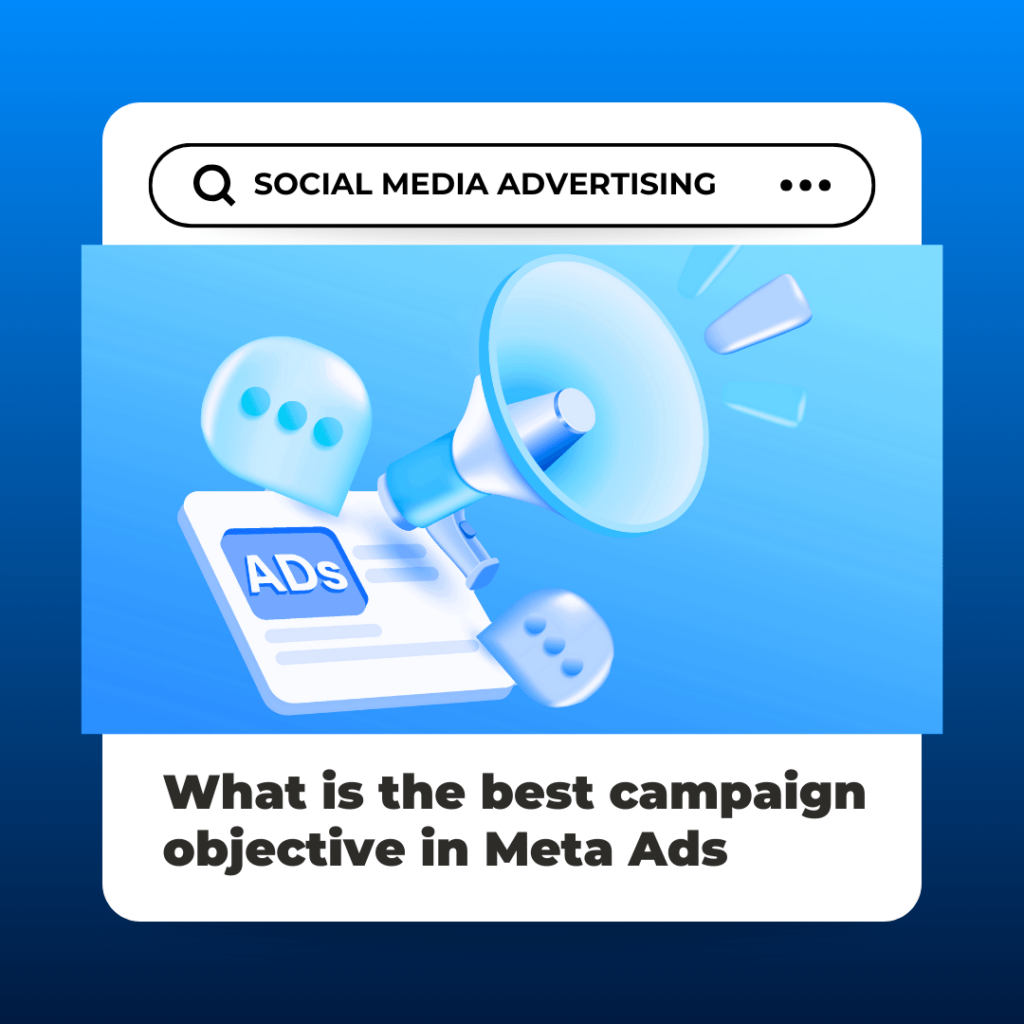 What is the best campaign objective in Meta Ads